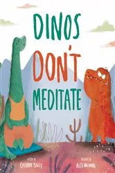 Book cover of Dinos Don't Meditate by Catherine Bailey