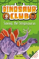 Book cover of Dinosaur Club: Saving the Stegosaurus by Rex Stone