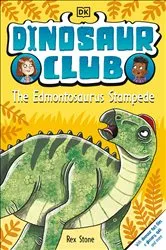 Book cover of Dinosaur Club: The Edmontosaurus Stampede by Rex Stone