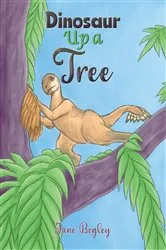 Book cover of Dinosaur Up a Tree by Jane Begley