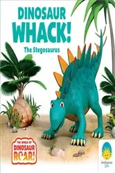 Book cover of Dinosaur Whack! The Stegosaurus by Peter Curtis