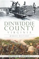 Book cover of Dinwiddie County, Virginia by Unknown