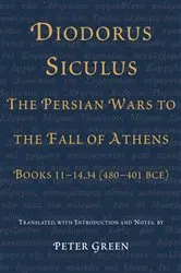 Book cover of Diodorus Siculus, The Persian Wars to the Fall of Athens by Peter Green