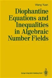 Book cover of Diophantine Equations and Inequalities in Algebraic Number Fields by Yuan Wang