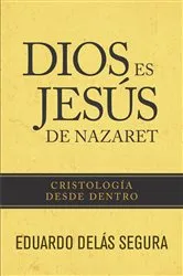 Book cover of Dios es Jesús de Nazaret by Eduardo Delás