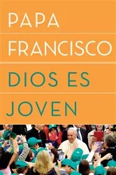 Book cover of Dios es joven by Papa Francisco