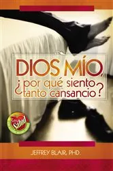 Book cover of Dios mio, ¿por qué siento tanto cansancio? by Unknown