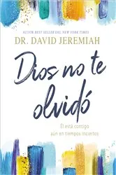 Book cover of Dios no te olvidó by Dr.  David Jeremiah