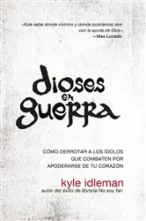Book cover of Dioses en guerra by Kyle Idleman