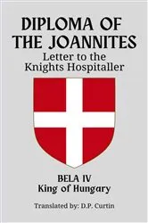 Book cover of Diploma of the Joannites by King of Hungary Bela IV