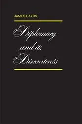 Book cover of Diplomacy and its Discontents by James Eayrs