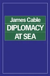 Book cover of Diplomacy at Sea by James Cable
