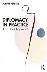 Book cover of Diplomacy in Practice by Johan Verbeke