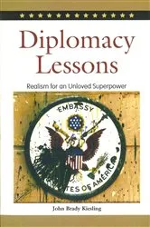 Book cover of Diplomacy Lessons by John Brady Kiesling