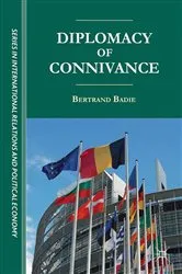 Book cover of Diplomacy of Connivance by B. Badie