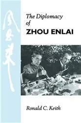 Book cover of Diplomacy of Zhou Enlai by Ronald C. Keith