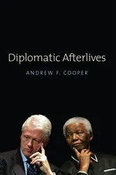 Book cover of Diplomatic Afterlives by Andrew F. Cooper