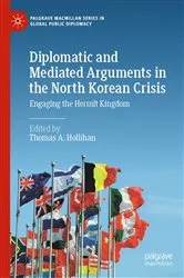 Book cover of Diplomatic and Mediated Arguments in the North Korean Crisis by Thomas A. Hollihan