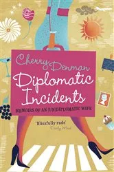 Book cover of Diplomatic Incidents by Cherry Denman