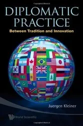 Book cover of Diplomatic Practice: Between Tradition And Innovation by Unknown