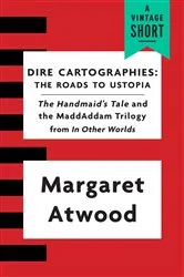 Book cover of Dire Cartographies by Margaret Atwood
