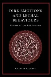 Book cover of Dire Emotions and Lethal Behaviours by Charles Stewart
