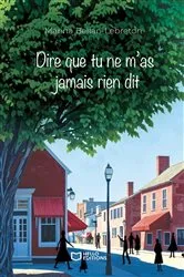 Book cover of Dire que tu ne m'as jamais rien dit by Unknown