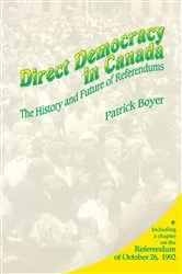 Book cover of Direct Democracy in Canada by J. Patrick Boyer