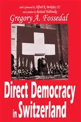 Book cover of Direct Democracy in Switzerland by Gregory Fossedal