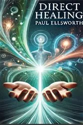 Book cover of Direct Healing by Paul Ellsworth