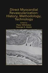 Book cover of Direct Myocardial Revascularization: History, Methodology, Technology by Peter Whittaker