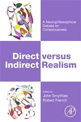 Book cover of Direct versus Indirect Realism by Smythies M.D., F.R.C.P., John R.
