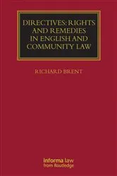 Book cover of Directives: Rights and Remedies in English and Community Law by Richard Brent