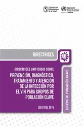 Book cover of Directrices unificadas sobre prevención, diagnóstico, tratamiento y atención de la infección por el VIH para grupos de población clave, julio del 2016 by Unknown