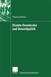 Book cover of Direkte Demokratie und Umweltpolitik by Thomas Gebhart