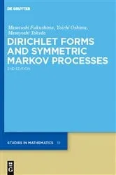 Book cover of Dirichlet Forms and Symmetric Markov Processes (2nd ed.) by Masatoshi Fukushima