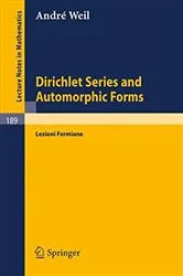 Book cover of Dirichlet Series and Automorphic Forms by A. Weil