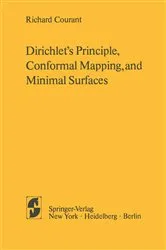 Book cover of Dirichlet’s Principle, Conformal Mapping, and Minimal Surfaces by R. Courant