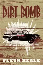 Book cover of Dirt Bomb by Fleur Beale