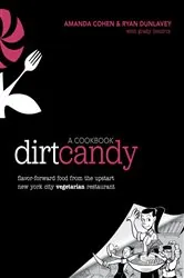 Book cover of Dirt Candy: A Cookbook by Amanda Cohen