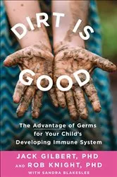 Book cover of Dirt Is Good by Jack Gilbert