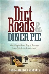 Book cover of Dirt Roads and Diner Pie by Shonna Milliken Humphrey