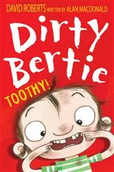 Book cover of Dirty Bertie: Toothy! by Alan MacDonald