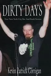 Book cover of DIRTY DAYS by Kevin Patrick Corrigan