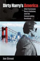 Book cover of Dirty Harry's America by Joe Street