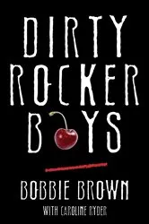 Book cover of Dirty Rocker Boys by Bobbie Brown