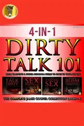 Book cover of Dirty Talk 101, BDSM Training & Other Bedroom Skills to Spice Up Your Sex Life, The Complete Jamie Cooper Collection (Books 1-4) by Jamie Cooper