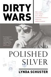 Book cover of Dirty Wars and Polished Silver by Lynda Schuster