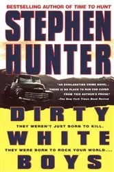 Book cover of Dirty White Boys by Stephen Hunter