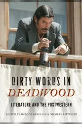 Book cover of Dirty Words in Deadwood by Melody Graulich